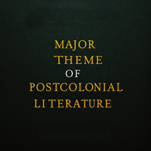 major themes of post colonial literature